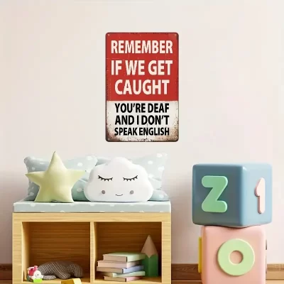 Vintage Retro Style Metalskilt: Remember if we get caught you're deaf and I don't speak english (30 x 20 cm) - Billede 5
