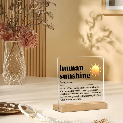 Skilt: Human sunshine.... - Billede 4