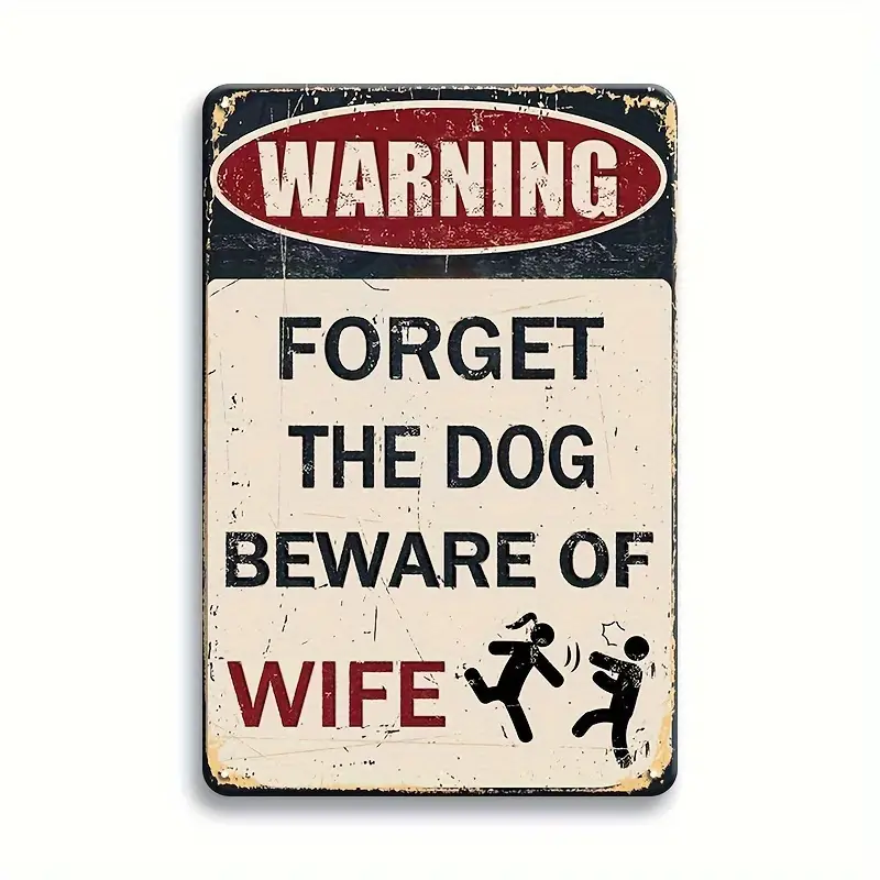 Vintage Retro Style Metalskilt: Forget the dog - beware of wife (30 x 20 cm)