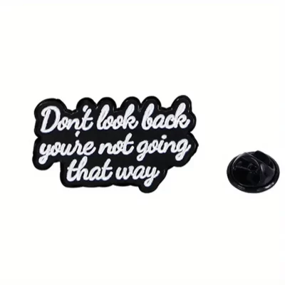 Pins og brocher: Don't look back - you're not going that way - Billede 3
