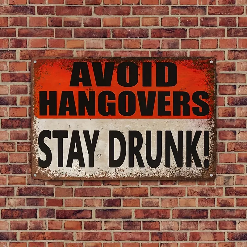 Vintage Retro Style Metalskilt: Avoid hangovers - stay drunk! (30 x 20 cm) - Billede 2