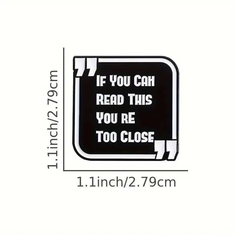 Pins og brocher: If you can read this - you're too close - Billede 9