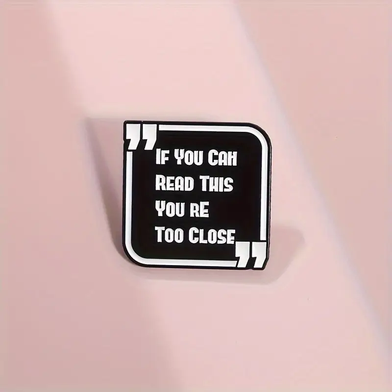 Pins og brocher: If you can read this - you're too close - Billede 6