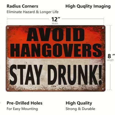 Vintage Retro Style Metalskilt: Avoid hangovers - stay drunk! (30 x 20 cm) - Billede 4