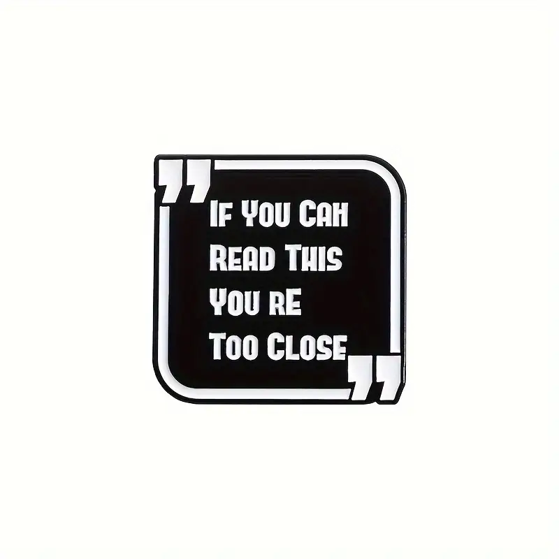 Pins og brocher: If you can read this - you're too close - Billede 7