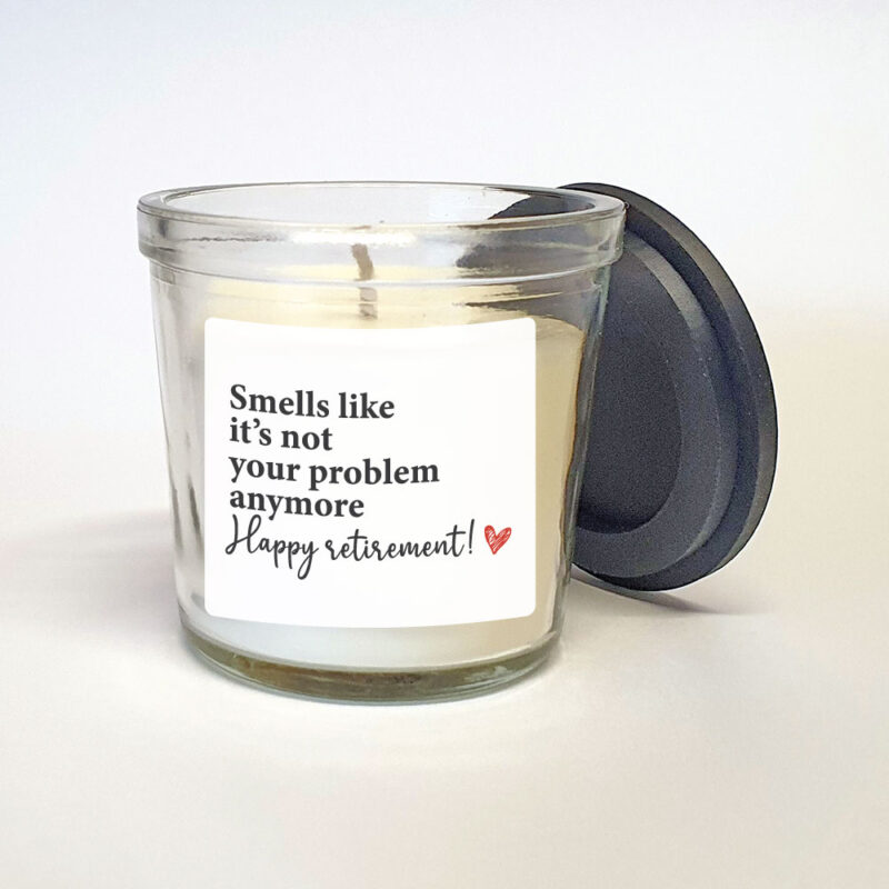 Tænd et lys: Smells like it's not your problem anymore - happy retirement!