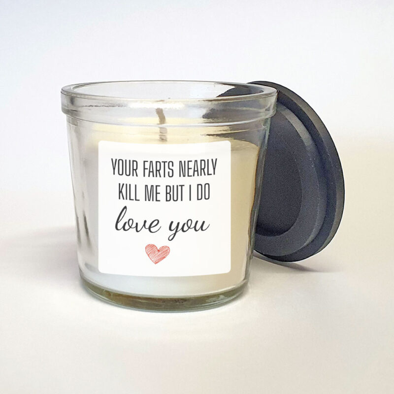 Tænd et lys: Your farts nearly kill me but I do love you