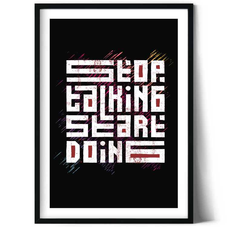 Stop talking start doing