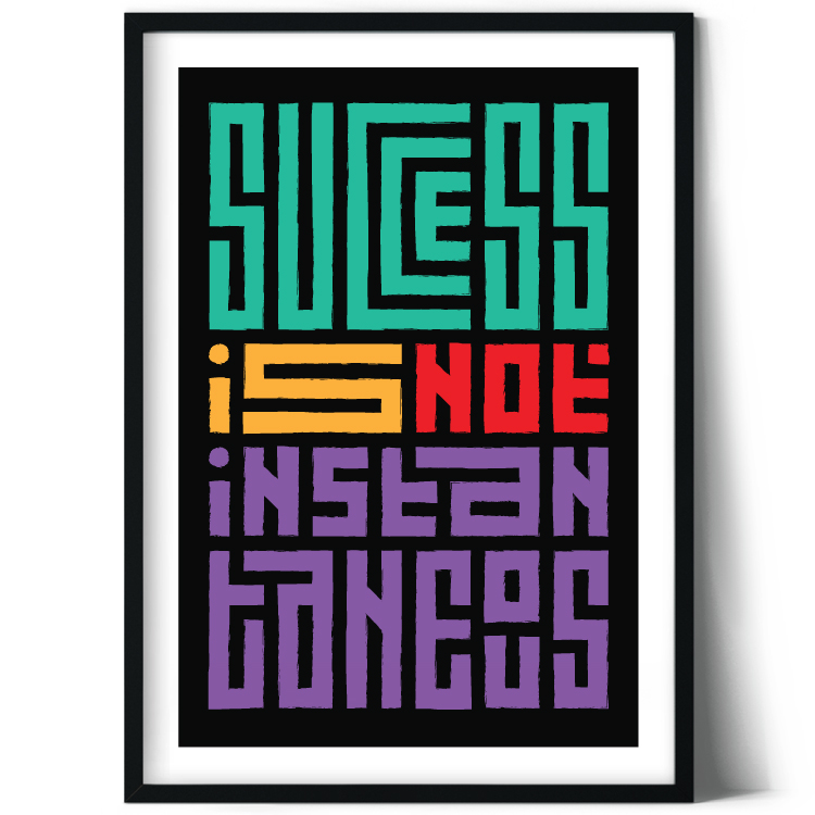Success is not instantaneous