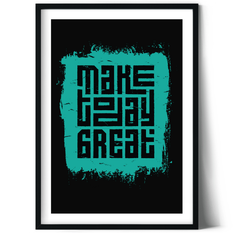 Make today great