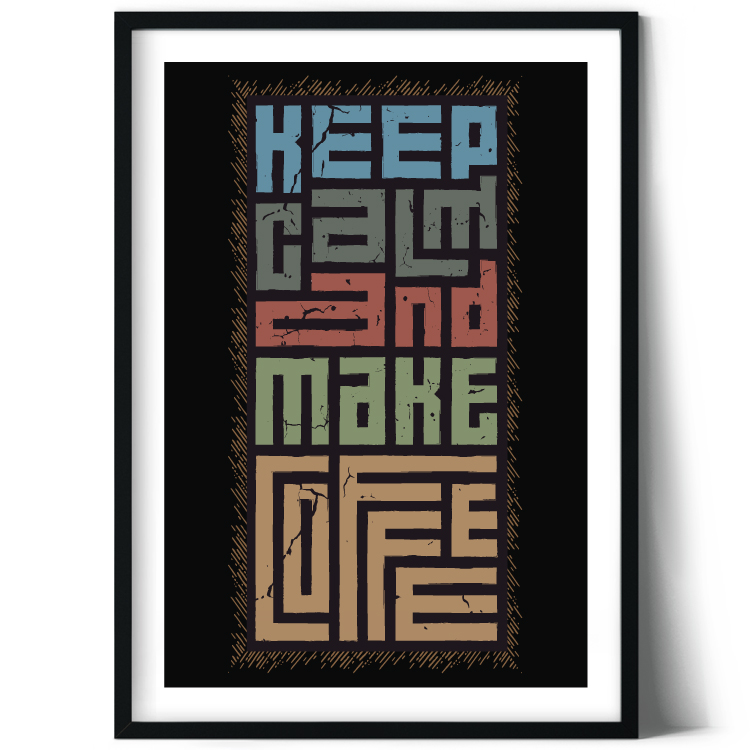 Keep calm and make coffee