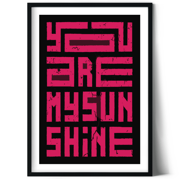 You are my sunshine