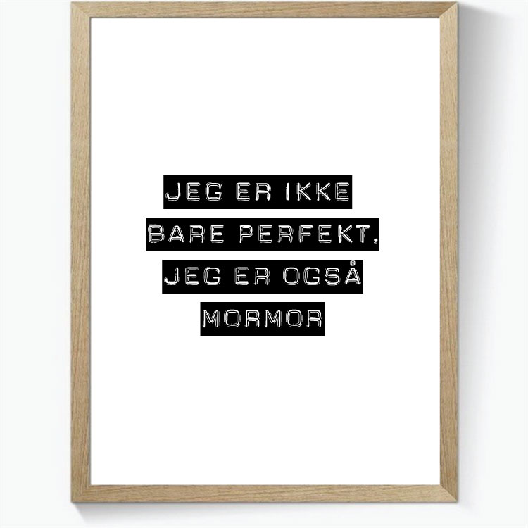 Jeg er ikke bare perfekt, jeg er også mormor