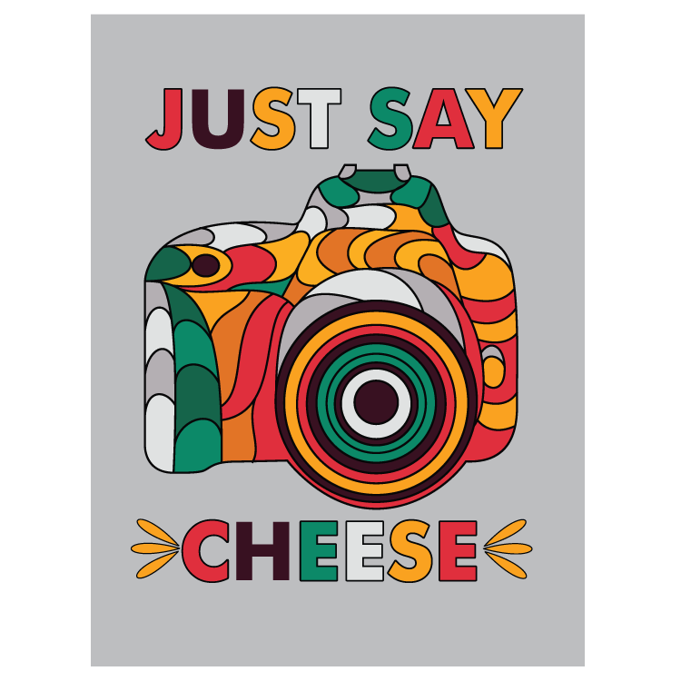 Just say cheese