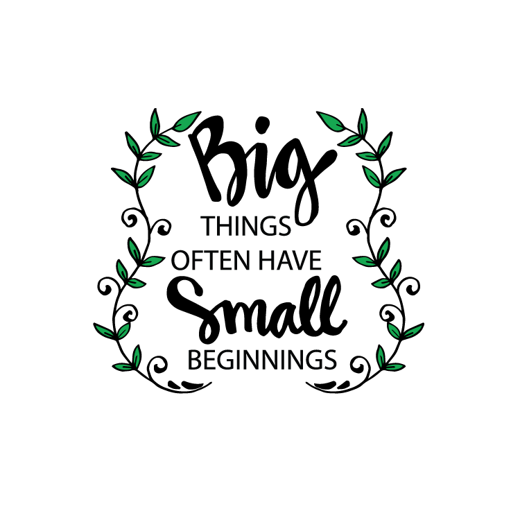 Big things often have small beginnings