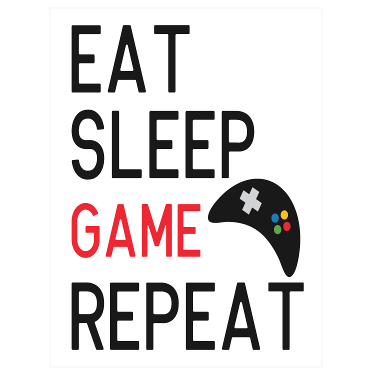 Eat Sleep Game Repeat