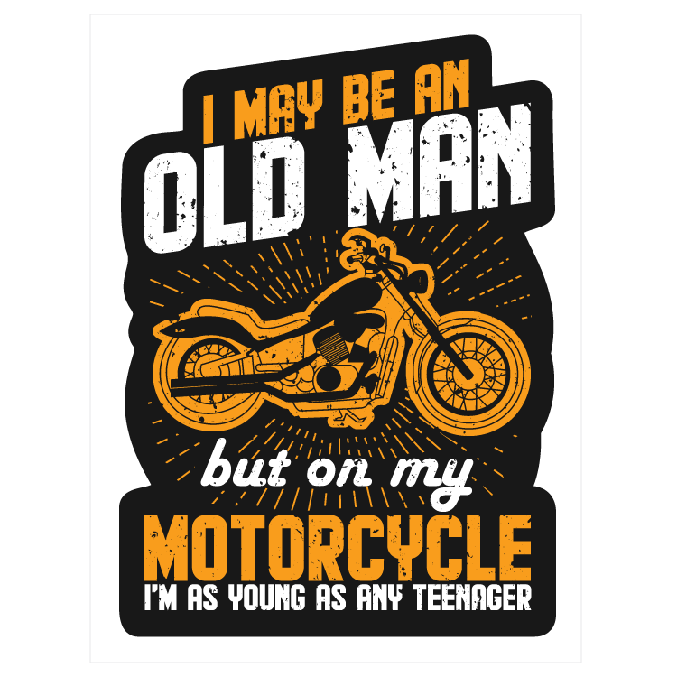I may be an old man - but on my motorcycle I'm as young as any teenager