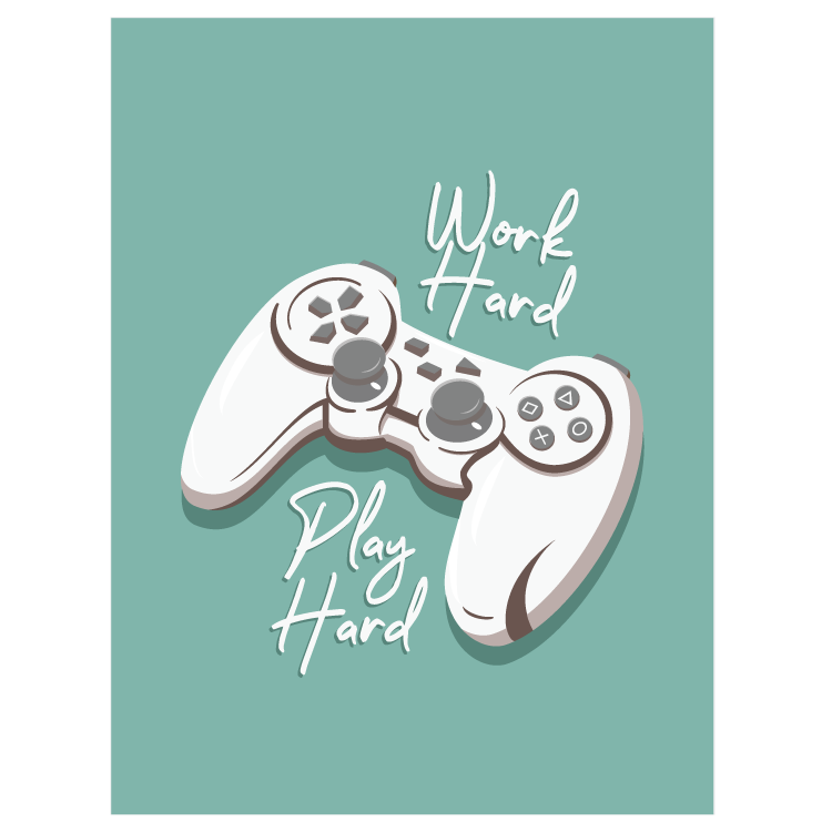 Work Hard - Play Hard