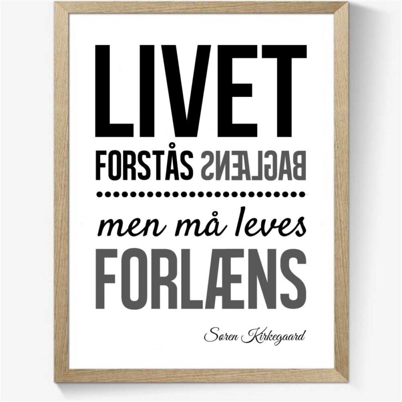 Livet forstås baglæns, men leves forlæns