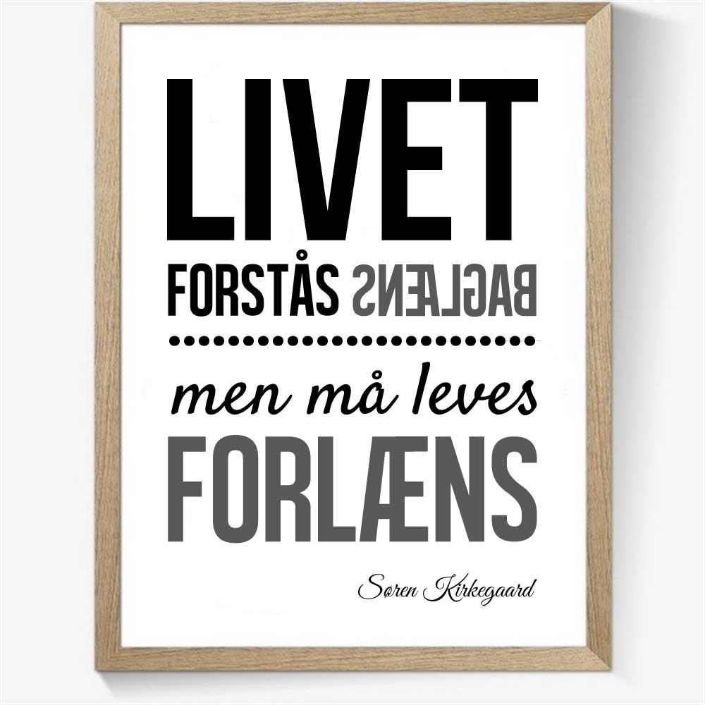 Livet forstås baglæns, men leves forlæns