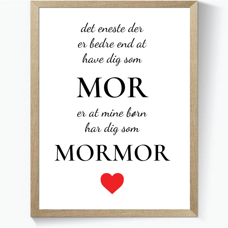 Det eneste..... Mor | Mormor