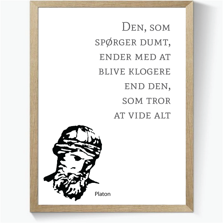 Den, som spørger dumt, ender med at blive klogere end den, som tror at vide alt