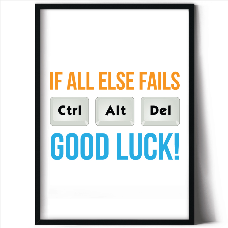 If all else fails - Ctrl Alt Del - good luck!
