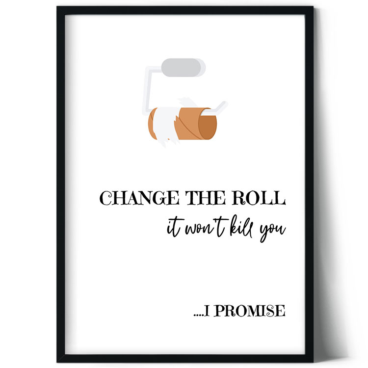 Change the roll....