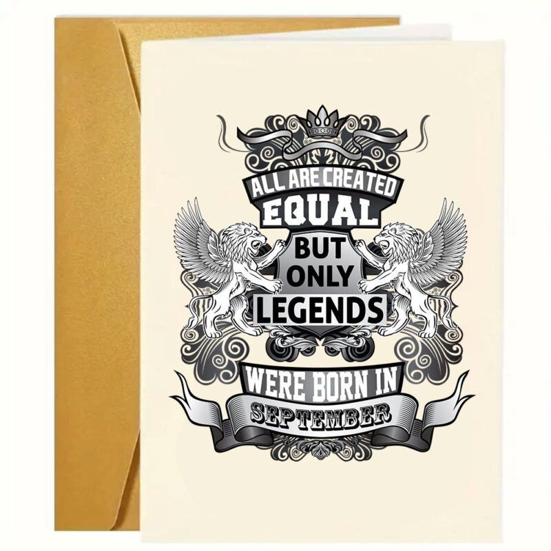 Sjove - grove og kærlige fødselsdagskort: "All are created equal but only legends were born in september"