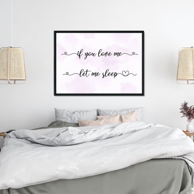 If you love me - let me sleep