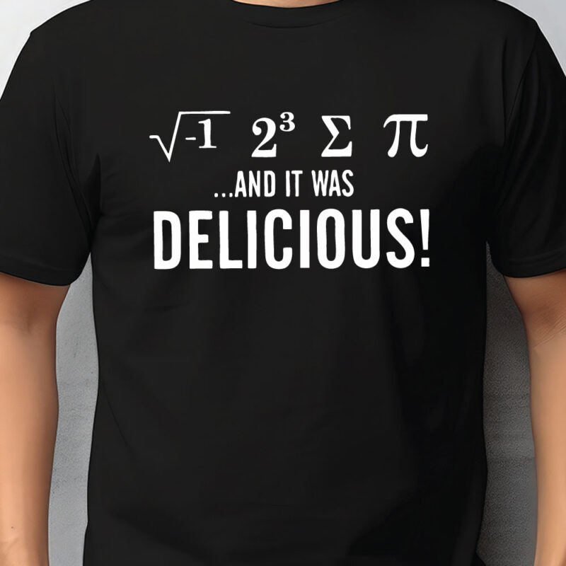 T-shirt: I 8 sum phi and it was delicious