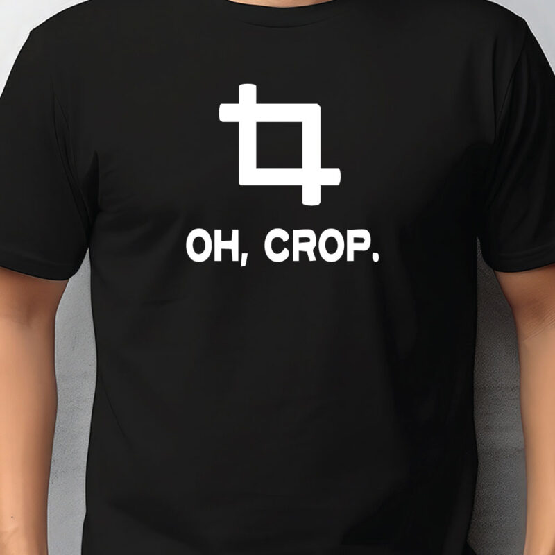 T-shirt: oh, crop