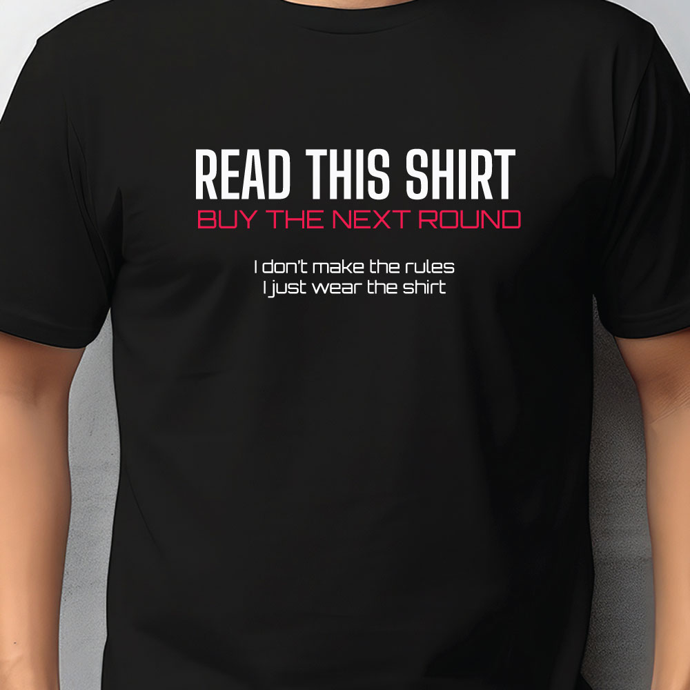 T-shirt: Read this shirt - buy the next round