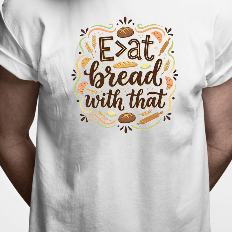 Danglish T-shirt: Eat bread with that