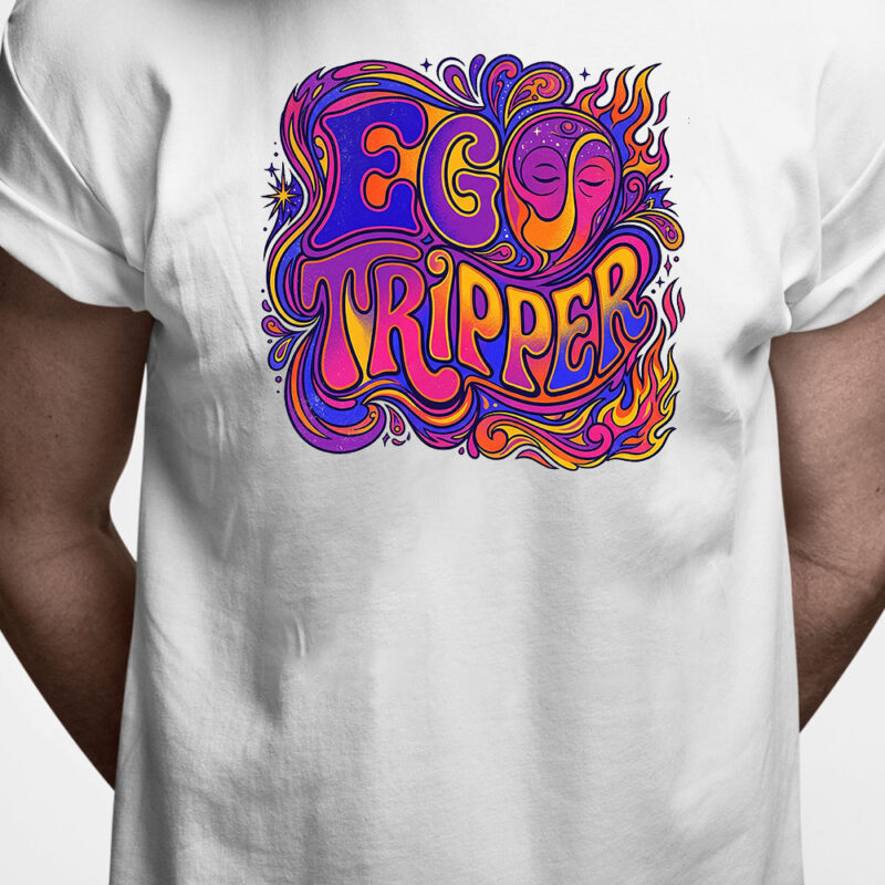 T-shirt: Ego tripper