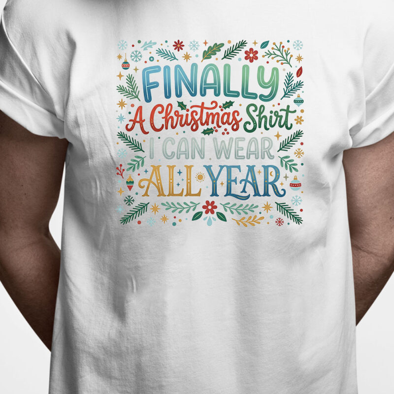 T-shirt: Finally a christmas shirt I can wear all year