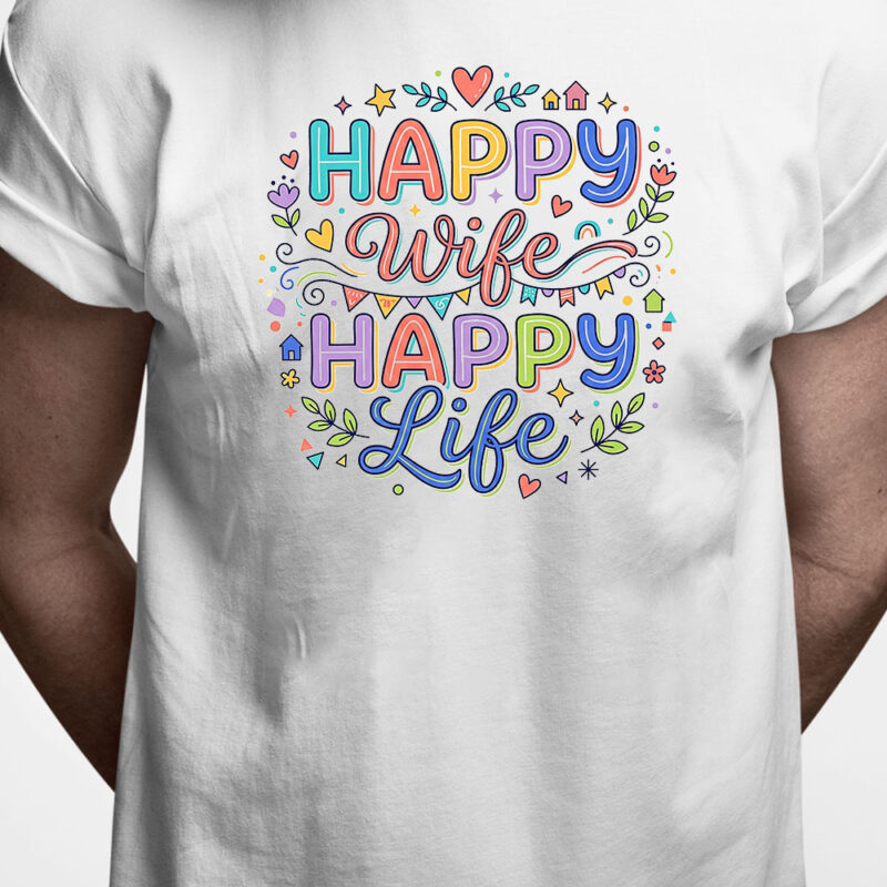 T-shirt: Happy wife - happy life