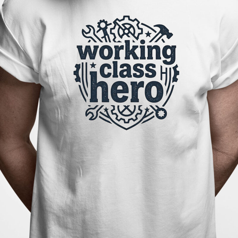 T-shirt: Working class hero