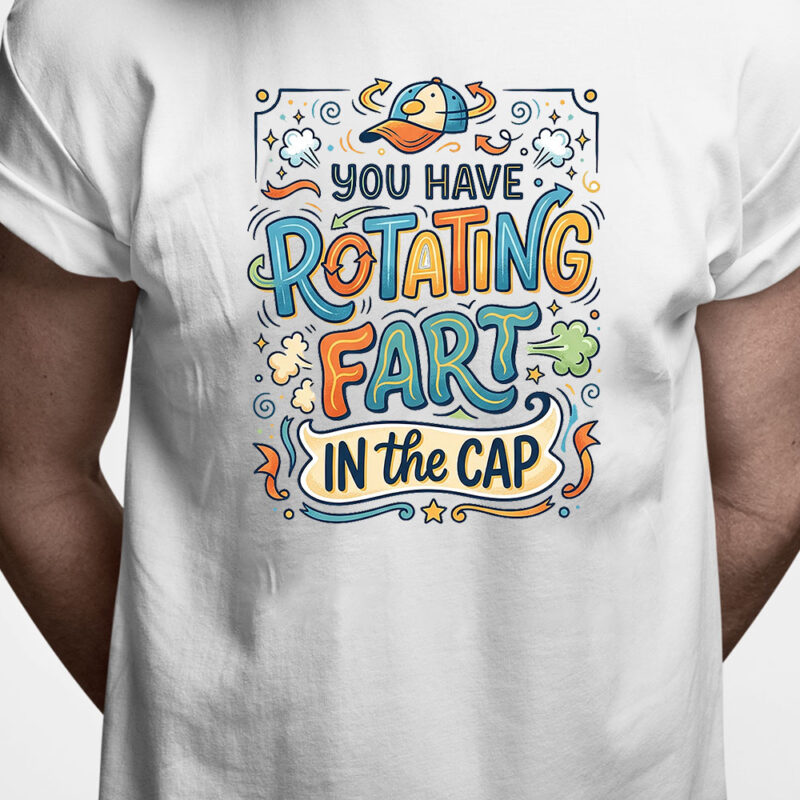 Danglish T-shirt: You have rotating fart in the cap